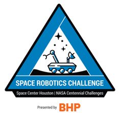 Space Robotics Challenge - Space Center Houston | NASA Centennial Challenges - Presented by BHP